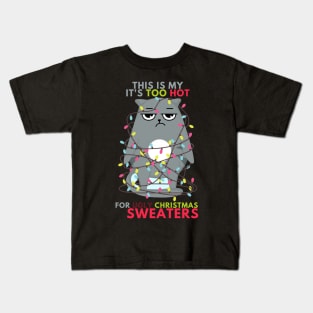 This Is My It's Too Hot For Ugly Christmas Sweaters Lights Kids T-Shirt